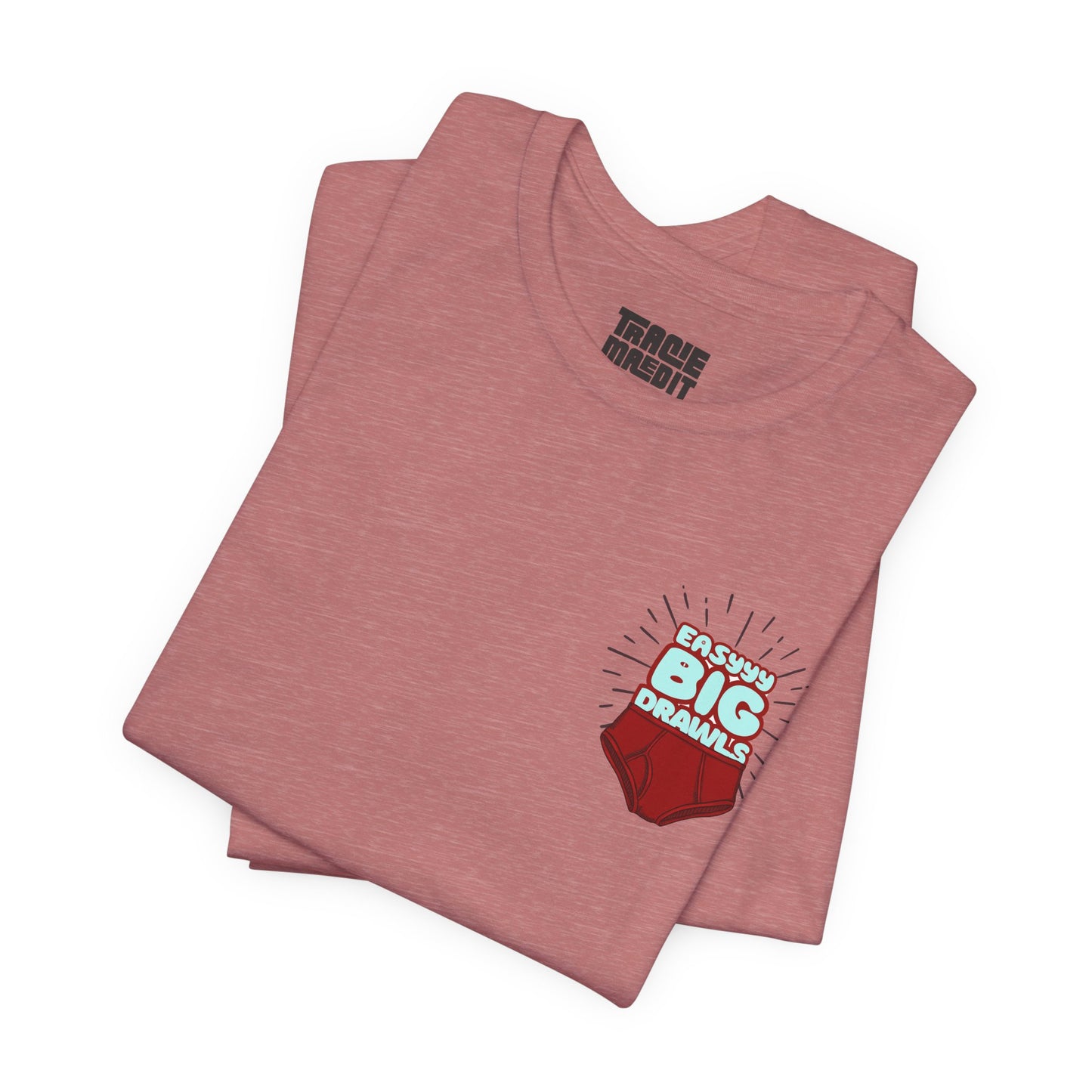 Easyyyy Big Drawls Graphic Tee