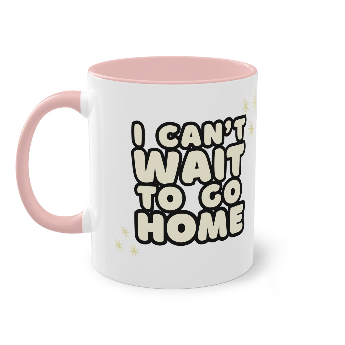 I Can't Wait to Go Home Two-Tone Coffee Mug