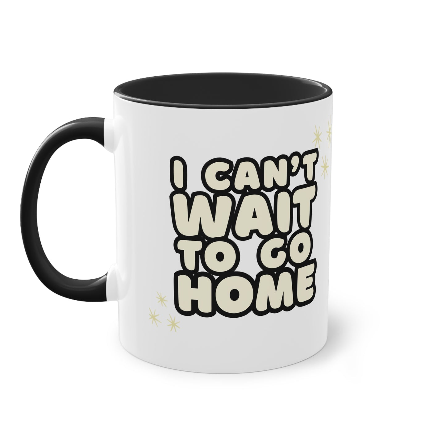 I Can't Wait to Go Home Two-Tone Coffee Mug